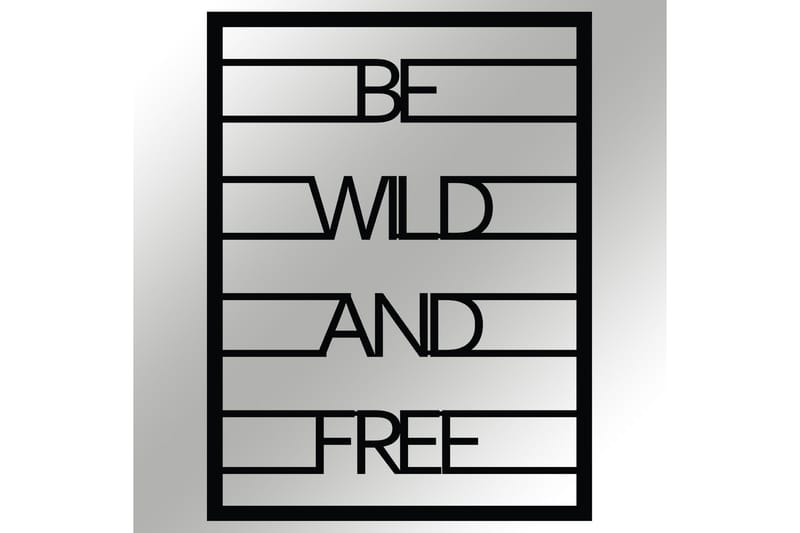 Be Wild And Free Väggdekor - Svart - Inredning - Väggdekor - Skylt - Plåtskyltar