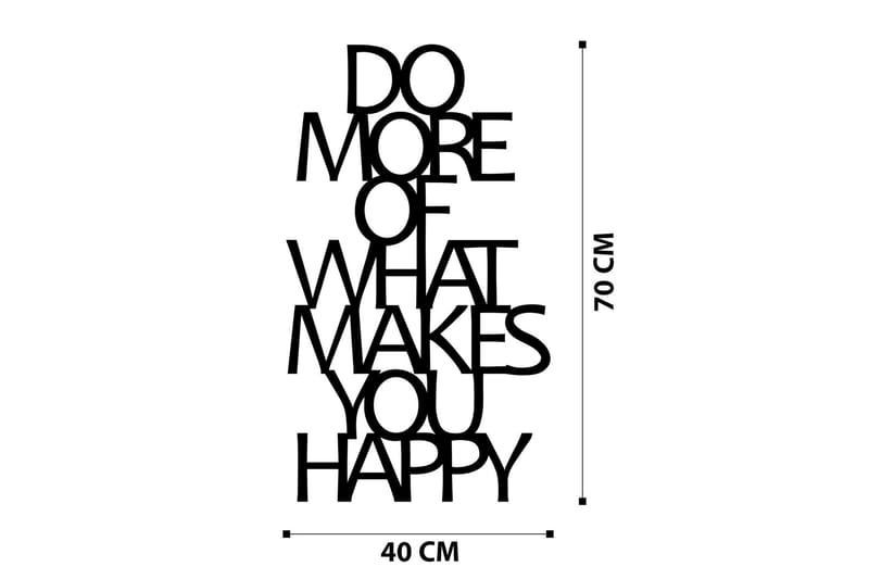 Do More Of What Makes You Happy Väggdekor - Svart - Inredning - Väggdekor - Skylt - Plåtskyltar