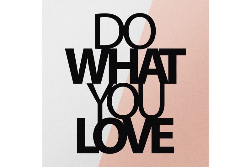 Do What You Love Väggdekor - Svart - Inredning - Väggdekor - Skylt - Plåtskyltar