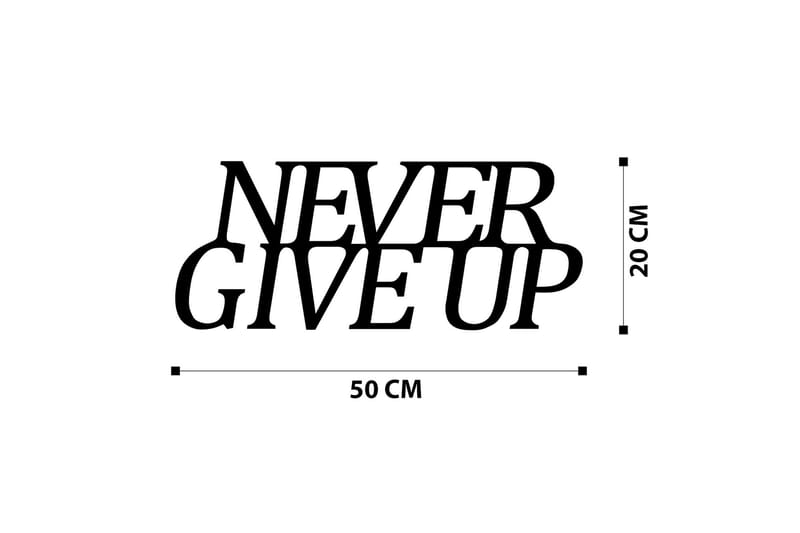 Never Give Up Väggdekor - Svart - Inredning - Väggdekor - Skylt - Plåtskyltar