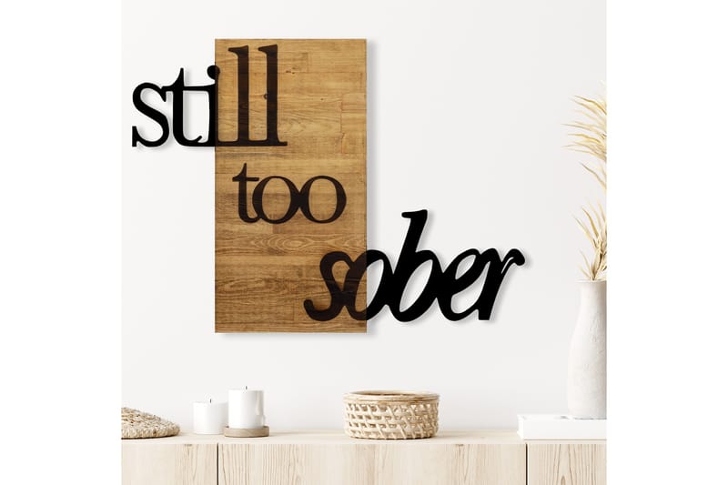 Still Too Sober Väggdekor - Svart/Valnöt - Inredning - Väggdekor - Skylt - Plåtskyltar