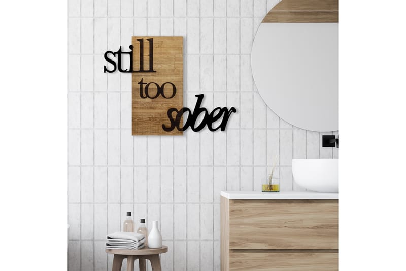 Still Too Sober Väggdekor - Svart/Valnöt - Inredning - Väggdekor - Skylt - Plåtskyltar