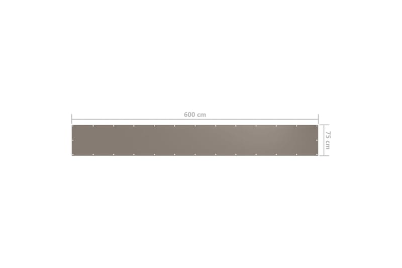 Balkongskärm taupe 75x600 cm oxfordtyg - Brun - Utemöbler - Balkong - Säkerhet & vindskydd balkong - Balkongskydd & insynsskydd balkong